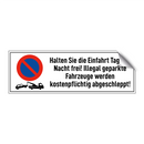 Halten Sie die Einfahrt Tag und Nacht frei! Illegal geparkte Fahrzeuge werden kostenpflichtig abgeschleppt!