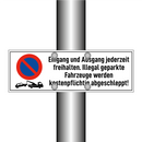 Eingang und Ausgang jederzeit freihalten. Illegal geparkte Fahrzeuge werden kostenpflichtig abgeschleppt!