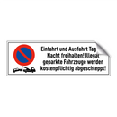Einfahrt und Ausfahrt Tag und Nacht freihalten! Illegal geparkte Fahrzeuge werden kostenpflichtig abgeschleppt!