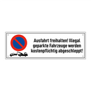 Ausfahrt freihalten! Illegal geparkte Fahrzeuge werden kostenpflichtig abgeschleppt!