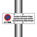 Ausfahrt freihalten! Illegal geparkte Fahrzeuge werden kostenpflichtig abgeschleppt!
