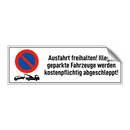 Ausfahrt freihalten! Illegal geparkte Fahrzeuge werden kostenpflichtig abgeschleppt!