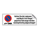 Halten Sie die Ladezone Tag und Nacht frei! Illegal geparkte Fahrzeuge werden kostenpflichtig abgeschleppt!