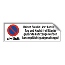 Halten Sie die Lkw-Ausfahrt Tag und Nacht frei! Illegal geparkte Fahrzeuge werden kostenpflichtig abgeschleppt!