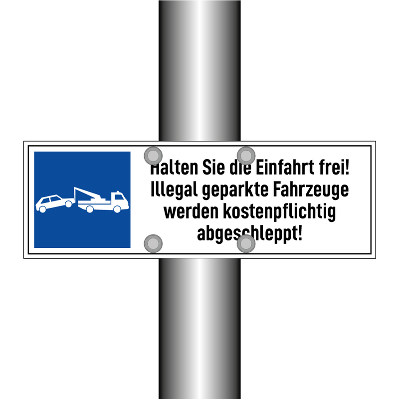 Halten Sie die Einfahrt frei! Illegal geparkte Fahrzeuge werden kostenpflichtig abgeschleppt!