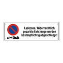 Ladezone. Widerrechtlich geparkte Fahrzeuge werden kostenpflichtig abgeschleppt!