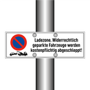 Ladezone. Widerrechtlich geparkte Fahrzeuge werden kostenpflichtig abgeschleppt!