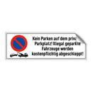 Kein Parken auf dem privaten Parkplatz! Illegal geparkte Fahrzeuge werden kostenpflichtig abgeschleppt!