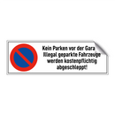 Kein Parken vor der Garage! Illegal geparkte Fahrzeuge werden kostenpflichtig abgeschleppt!