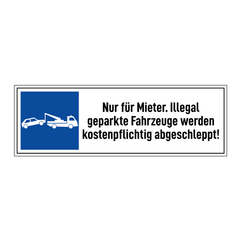 Nur für Mieter. Illegal geparkte Fahrzeuge werden kostenpflichtig abgeschleppt!