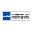 Nur mit Parkausweis. Illegal geparkte Fahrzeuge werden kostenpflichtig abgeschleppt!