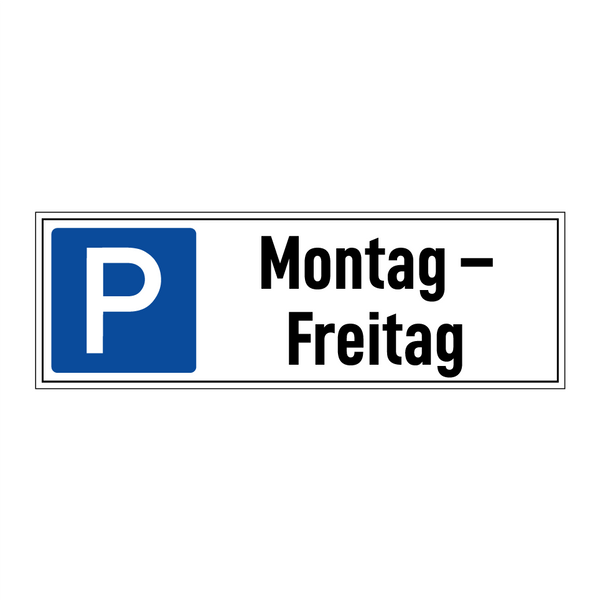 Montag – Freitag