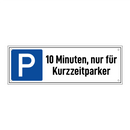10 Minuten, nur für Kurzzeitparker