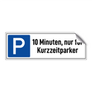 10 Minuten, nur für Kurzzeitparker