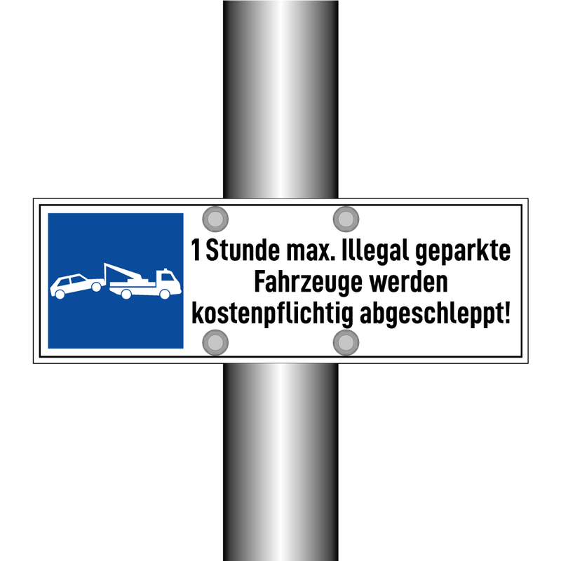 1 Stunde max. Illegal geparkte Fahrzeuge werden kostenpflichtig abgeschleppt!