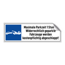 Maximale Parkzeit 1 Stunde. Widerrechtlich geparkte Fahrzeuge werden kostenpflichtig abgeschleppt!