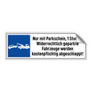 Nur mit Parkschein, 1 Stunde. Widerrechtlich geparkte Fahrzeuge werden kostenpflichtig abgeschleppt!