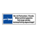 Nur mit Parkschein, 1 Stunde. Widerrechtlich geparkte Fahrzeuge werden kostenpflichtig abgeschleppt!
