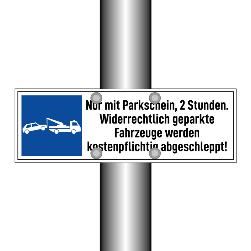 Nur mit Parkschein, 2 Stunden. Widerrechtlich geparkte Fahrzeuge werden kostenpflichtig abgeschleppt!