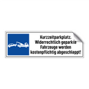 Kurzzeitparkplatz. Widerrechtlich geparkte Fahrzeuge werden kostenpflichtig abgeschleppt!