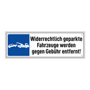 Widerrechtlich geparkte Fahrzeuge werden gegen Gebühr entfernt!