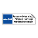 Parken verboten privater Parkplatz Fahrzeuge werden abgeschleppt