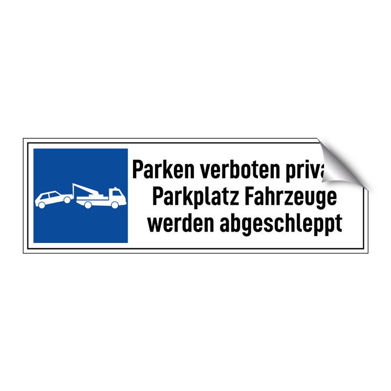 Parken verboten privater Parkplatz Fahrzeuge werden abgeschleppt