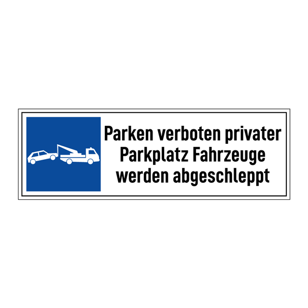 Parken verboten privater Parkplatz Fahrzeuge werden abgeschleppt