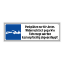 Parkplätze nur für Autos. Widerrechtlich geparkte Fahrzeuge werden kostenpflichtig abgeschleppt!