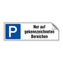 Nur auf gekennzeichneten Bereichen