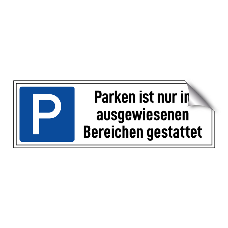 Parken ist nur in ausgewiesenen Bereichen gestattet