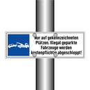 Nur auf gekennzeichneten Plätzen. Illegal geparkte Fahrzeuge werden kostenpflichtig abgeschleppt!