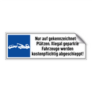 Nur auf gekennzeichneten Plätzen. Illegal geparkte Fahrzeuge werden kostenpflichtig abgeschleppt!