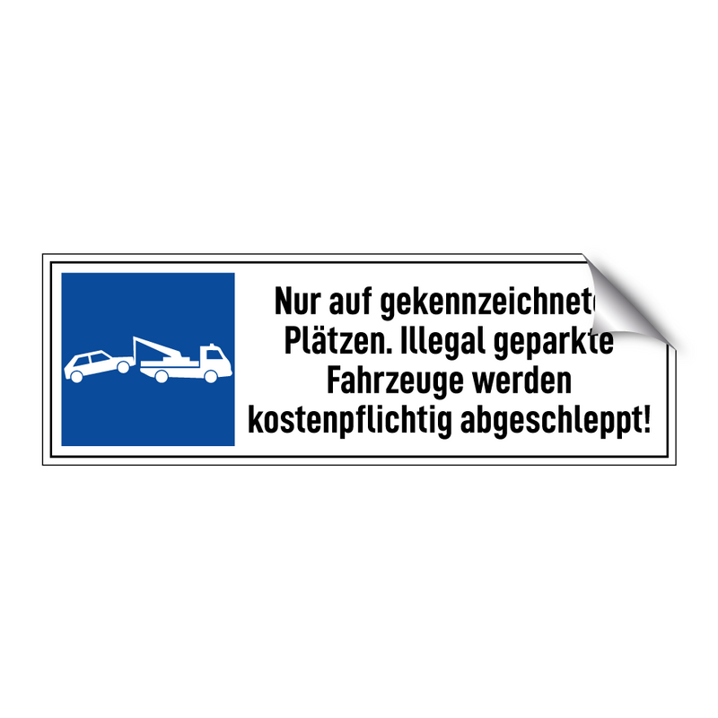 Nur auf gekennzeichneten Plätzen. Illegal geparkte Fahrzeuge werden kostenpflichtig abgeschleppt!