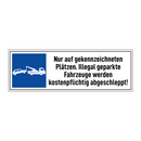 Nur auf gekennzeichneten Plätzen. Illegal geparkte Fahrzeuge werden kostenpflichtig abgeschleppt!