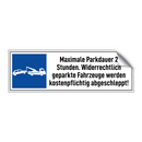 Maximale Parkdauer 2 Stunden. Widerrechtlich geparkte Fahrzeuge werden kostenpflichtig abgeschleppt!