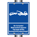 Nur für Kunden! Widerrechtlich geparkte Fahrzeuge werden kostenpflichtig abgeschleppt!