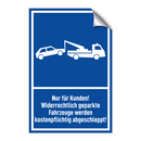 Nur für Kunden! Widerrechtlich geparkte Fahrzeuge werden kostenpflichtig abgeschleppt!