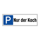 Nur der Koch