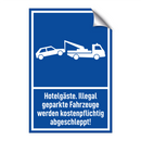 Hotelgäste. Illegal geparkte Fahrzeuge werden kostenpflichtig abgeschleppt!