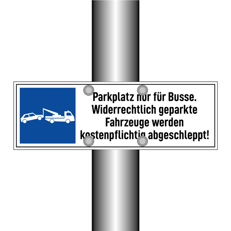 Parkplatz nur für Busse. Widerrechtlich geparkte Fahrzeuge werden kostenpflichtig abgeschleppt!