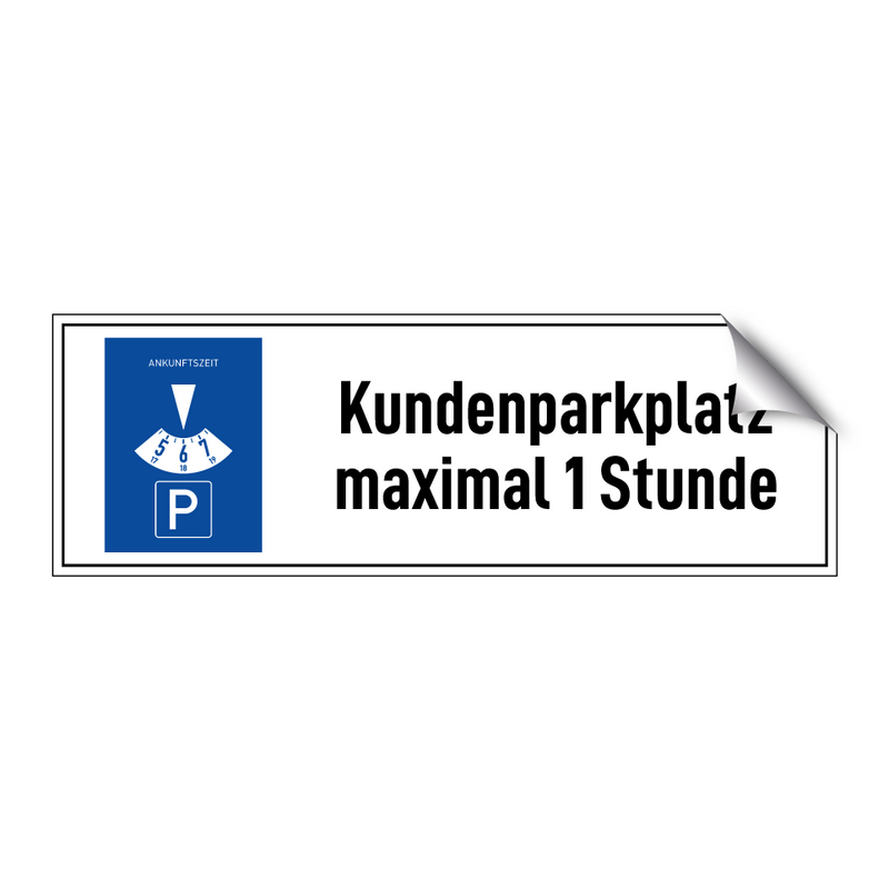 Kundenparkplatz maximal 1 Stunde