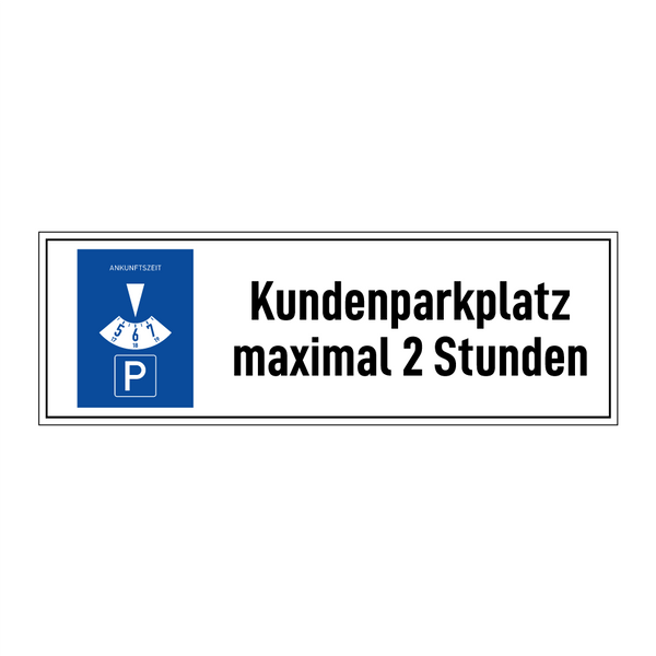 Kundenparkplatz maximal 2 Stunden