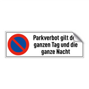Parkverbot gilt den ganzen Tag und die ganze Nacht