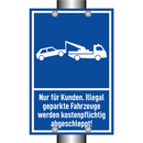 Nur für Kunden. Illegal geparkte Fahrzeuge werden kostenpflichtig abgeschleppt!