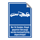 Nur für Kunden. Illegal geparkte Fahrzeuge werden kostenpflichtig abgeschleppt!
