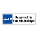 Reserviert für Auto mit Anhänger