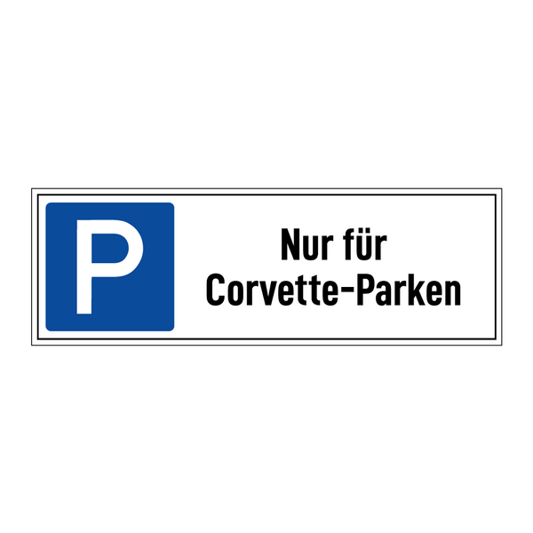 Nur für Corvette-Parken