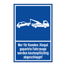 Nur für Kunden. Illegal geparkte Fahrzeuge werden kostenpflichtig abgeschleppt!