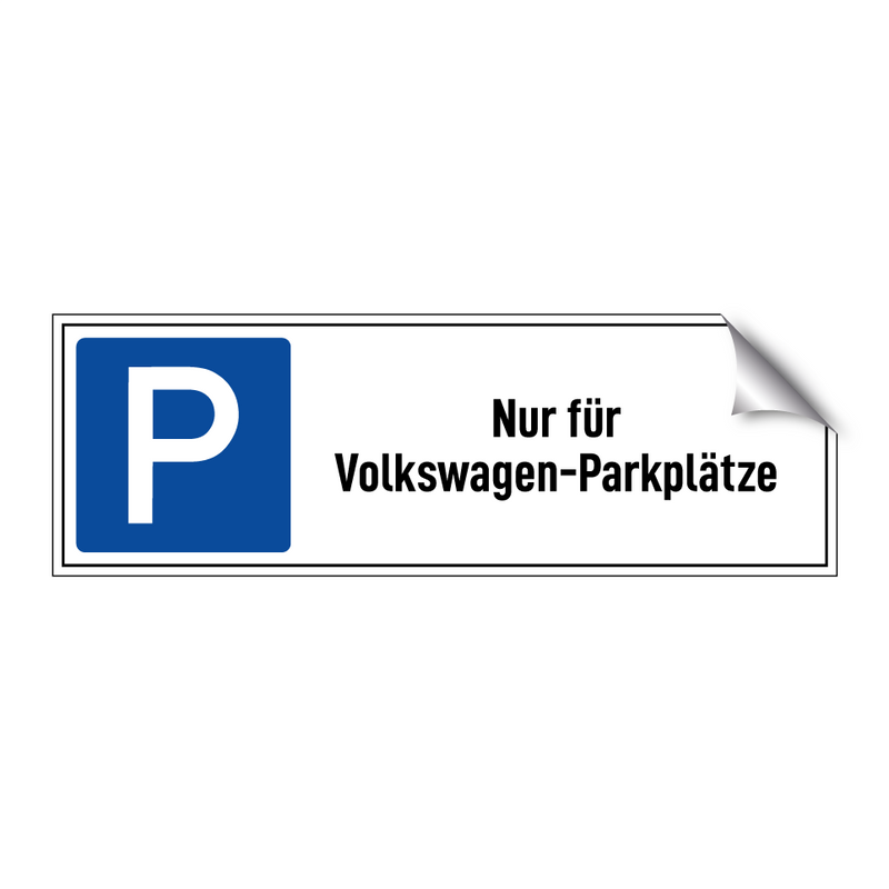 Nur für Volkswagen-Parkplätze